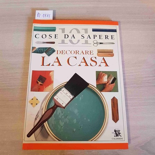 101 cose sapere decorare la - 101,